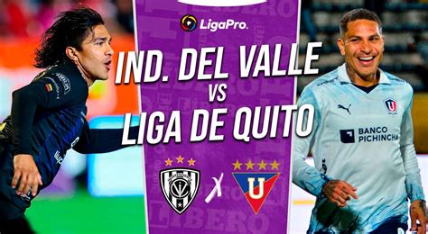 liga de quito independiente del valle